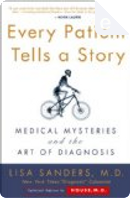 Every patient tells a story by Lisa Sanders