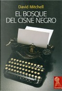 El Bosque del Cisne Negro by David Mitchell