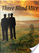 Three Blind Mice by Henry Kuttner