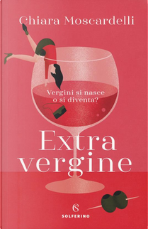 Extravergine by Chiara Moscardelli