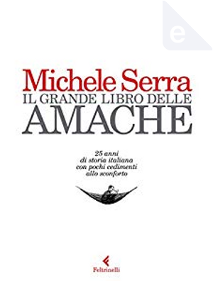 Il grande libro delle amache by Michele Serra