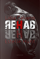 Rehab by Estelle Hunt, Lidia Calvano