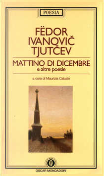 Mattino di dicembre e altre poesie by Fedor I. Tjutcev