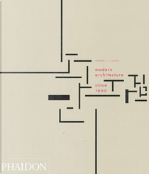 L'architettura moderna dal 1900 by William J. R. Curtis