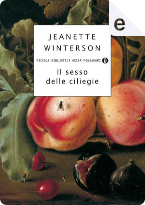 Il sesso delle ciliegie by Jeanette Winterson