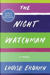 The Night Watchman by Louise Erdrich