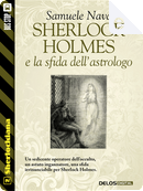 Sherlock Holmes e la sfida dell'astrologo by Samuele Nava