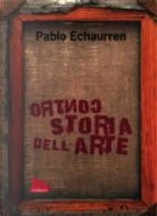 Controstoria dell'arte by Pablo Echaurren