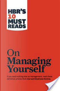 HBR's 10 Must Reads on Managing Yourself by Harvard Business Review