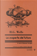 La scoperta del futuro by H. G. Wells