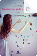 Un semplice gesto di tenerezza by Akli Tadjer