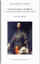 Nascita della nobiltà - Vol. 1 by Karl Ferdinand Werner