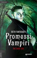 Promessi vampiri. The dark side by Beth Fantaskey