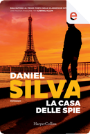 La casa delle spie by Daniel Silva