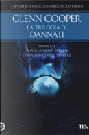 La trilogia di Dannati by Glenn Cooper