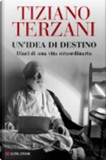 Un’idea di destino by Tiziano Terzani
