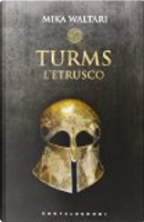 Turms l'etrusco by Mika Waltari