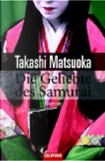 Die Geliebte des Samurai. by Matsuoka Takashi