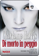 Di morto in peggio by Charlaine Harris
