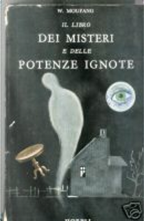 Il libro dei misteri e delle potenze ignote by Wilhelm Moufang