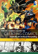 The Dc Comics Guide to Creating Comics by Carl Potts