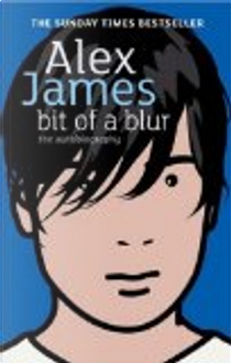 Bit of a Blur by Alex James