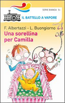 Una sorellina per Camilla by Ferdinando Albertazzi, Lucietta Buongiorno