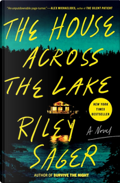 The House Across the Lake by Riley Sager