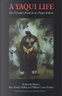 A Yaqui Life by Rosalio Moises, William Curry Holden