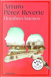 Hombres buenos by Arturo Pérez-Reverte