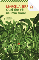 Quel che c'è nel mio cuore by Marcela Serrano