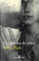 LA CAMPANA DE CRISTAL by Sylvia Plath