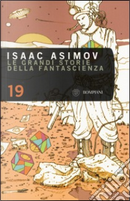 Le grandi storie della fantascienza 19 by Isaac Asimov