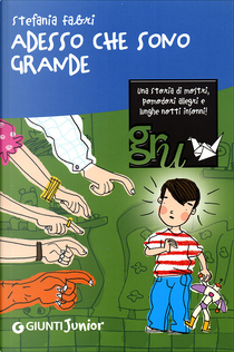 Adesso che sono grande by Stefania Fabri
