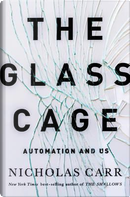 The Glass Cage by Nicholas Carr