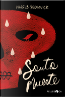 Santa Muerte by Marcus Sedgwick