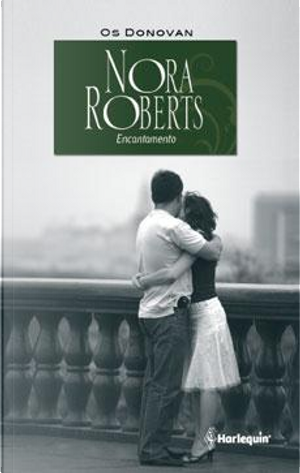 Encantamento by Nora Roberts