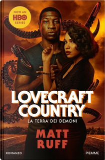 Lovecraft Country by Matt Ruff