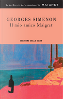 Il mio amico Maigret by Georges Simenon