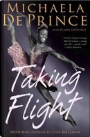 Taking Flight by Elaine DePrince, Michaela DePrince