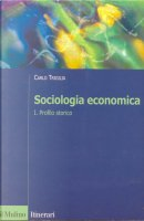 Sociologia economica - Vol. I by Carlo Trigilia