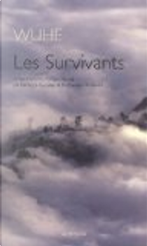 Les Survivants by Wuhe,
