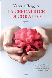 La cercatrice di corallo by Vanessa Roggeri