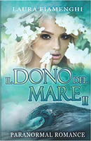 Il dono del mare - Vol. 2 by Laura Fiamenghi