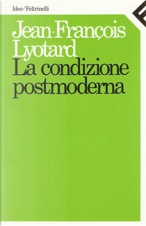 La condizione postmoderna by J. François Lyotard