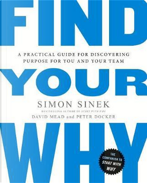 Find Your Why by Simon Sinek