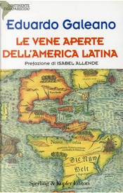 Le vene aperte dell'America Latina by Eduardo Galeano