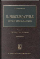 Il processo civile. Sistema e problematiche by Carmine Punzi