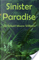 Sinister Paradise by Robert Moore Williams