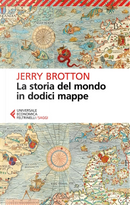 La storia del mondo in dodici mappe by Jerry Brotton